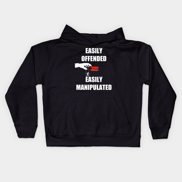 Easily Offended Equals Easily Manipulated Kids Hoodie by WalkingMombieDesign